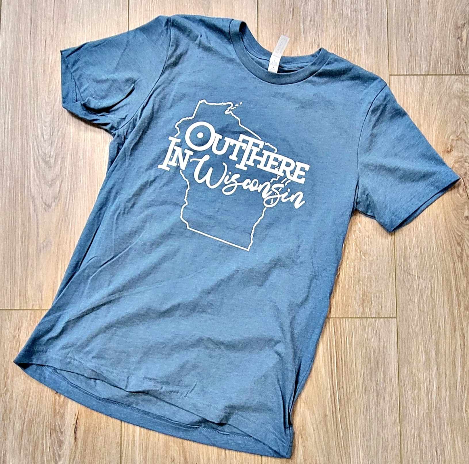 OT OUT THERE IN WISCONSIN TSHIRT